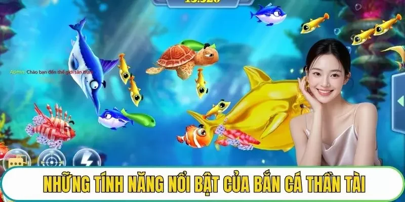 Những tính năng nổi bật trong game bắn cá thần tài